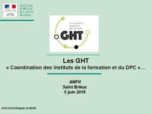 Les GHT Coordination des instituts de la formation