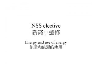 NSS elective Energy and use of energy 2