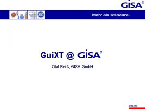 Gui XT Olaf Rei GISA Gmb H Ein