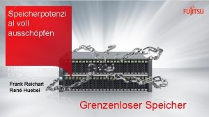 Speicherpotenzi al voll ausschpfen Fujitsu Storage ETERNUS DX