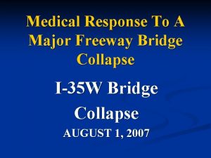 Medical Response To A Major Freeway Bridge Collapse