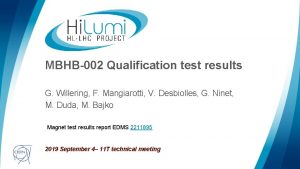 MBHB002 Qualification test results G Willering F Mangiarotti