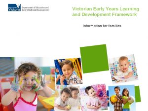 Victorian Early Years Learning and Development Framework Information