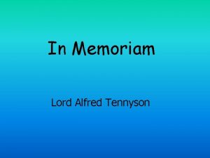 In Memoriam Lord Alfred Tennyson Background to the