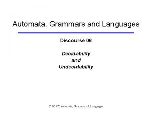 Automata Grammars and Languages Discourse 06 Decidability and