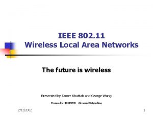 IEEE 802 11 Wireless Local Area Networks The