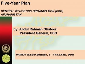 FiveYear Plan CENTRAL STATISTICS ORGANIZATION CSO AFGHANISTAN by