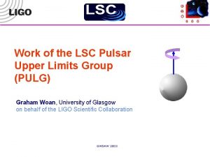 Work of the LSC Pulsar Upper Limits Group