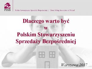 Dlaczego warto by w Polskim Stowarzyszeniu Sprzeday Bezporedniej