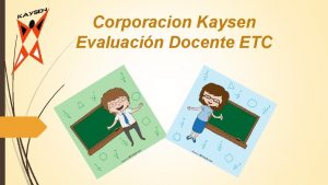 Corporacion Kaysen Evaluacin Docente ETC 1 Conozco las