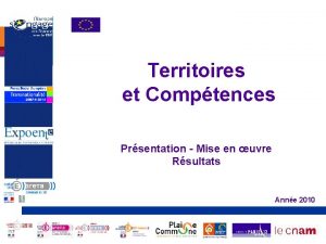 Territoires et Comptences Prsentation Mise en uvre Rsultats