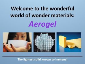 Welcome to the wonderful world of wonder materials