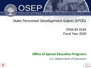 State Personnel Development Grants SPDG CFDA 84 323