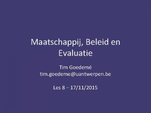 Maatschappij Beleid en Evaluatie Tim Goedem tim goedemeuantwerpen