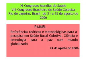 XI Congresso Mundial de Sade VIII Congresso Brasileiro