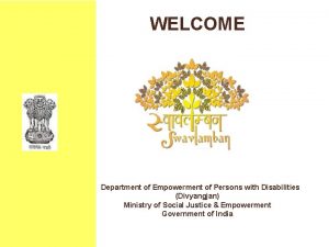 WELCOME Department of Empowerment of Persons with Disabilities