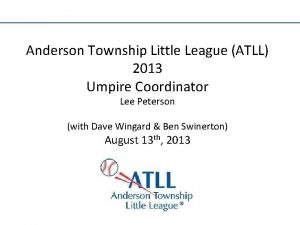 Anderson Township Little League ATLL 2013 Umpire Coordinator
