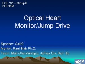 ECE 191 Group 6 Fall 2008 Optical Heart