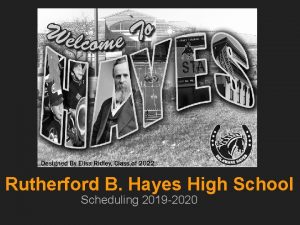 Rutherford B Hayes High School Scheduling 2019 2020