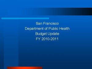 San Francisco Department of Public Health Budget Update