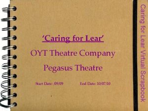 OYT Theatre Company Pegasus Theatre Start Date 0909