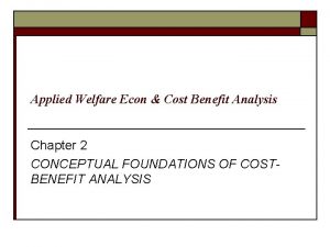 Applied Welfare Econ Cost Benefit Analysis Chapter 2