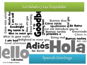 Los Saludos y Las Despedidas Spanish Greetings 2011