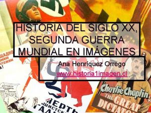 HISTORIA DEL SIGLO XX SEGUNDA GUERRA MUNDIAL EN