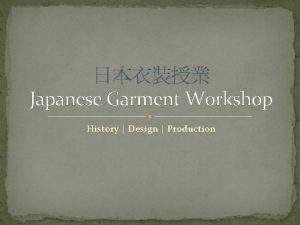 Japanese Garment Workshop History Design Production Garment Vocabulary