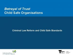 Betrayal of Trust Child Safe Organisations Criminal Law