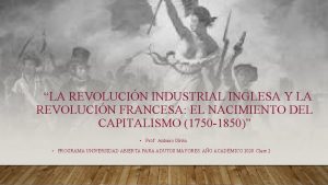 LA REVOLUCIN INDUSTRIAL INGLESA Y LA REVOLUCIN FRANCESA