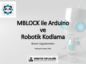 MBLOCK ile Arduino ve Robotik Kodlama Buton Uygulamalar