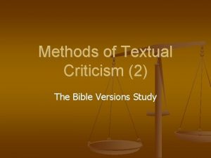 Methods of Textual Criticism 2 The Bible Versions