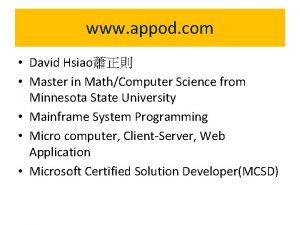 www appod com David Hsiao Master in MathComputer