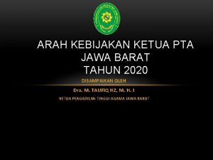 ARAH KEBIJAKAN KETUA PTA JAWA BARAT TAHUN 2020