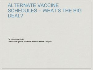 ALTERNATE VACCINE SCHEDULES WHATS THE BIG DEAL Dr