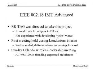 March 2007 doc IEEE 802 18 07 0020