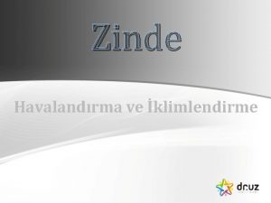 Zinde Havalandrma ve klimlendirme Ama renim Hedefleri Konu