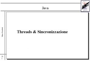 Marco Ronchetti Java J 0 1 Threads Sincronizzazione