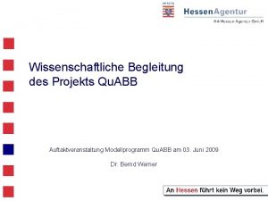 Wissenschaftliche Begleitung des Projekts Qu ABB Auftaktveranstaltung Modellprogramm