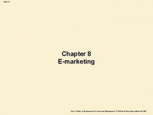 Slide 8 1 Chapter 8 Emarketing Dave Chaffey