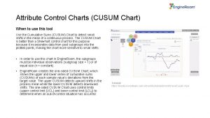 Attribute Control Charts CUSUM Chart When to use