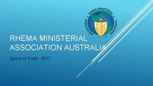 RHEMA MINISTERIAL ASSOCIATION AUSTRALIA Spirit of Faith 2017