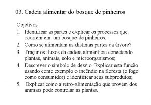 03 Cadeia alimentar do bosque de pinheiros Objetivos