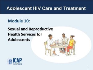 Adolescent HIV Care and Treatment Module 10 Sexual