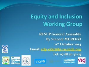 Equity and Inclusion Working Group RENCP General Assembly