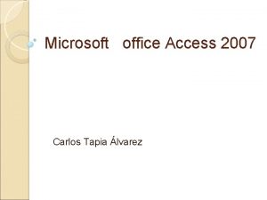 Microsoft office Access 2007 Carlos Tapia lvarez Novedades