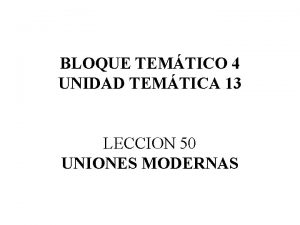 BLOQUE TEMTICO 4 UNIDAD TEMTICA 13 LECCION 50
