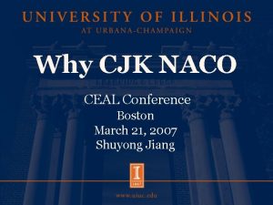 Why CJK NACO CEAL Conference Boston March 21