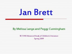 Jan Brett By Melissa Lange and Peggy Cunningham